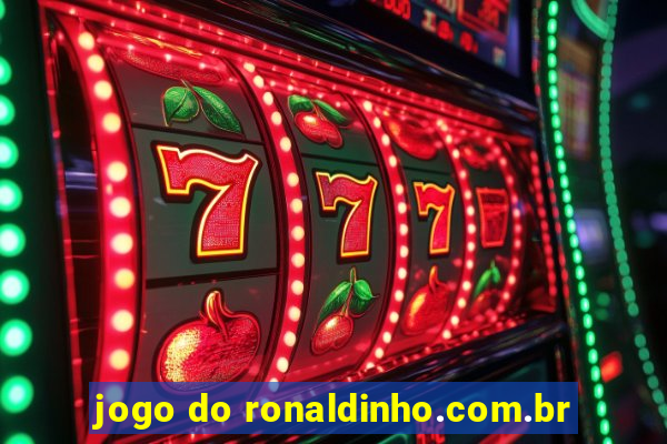 jogo do ronaldinho.com.br